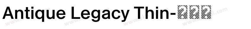 Antique Legacy Thin字体转换